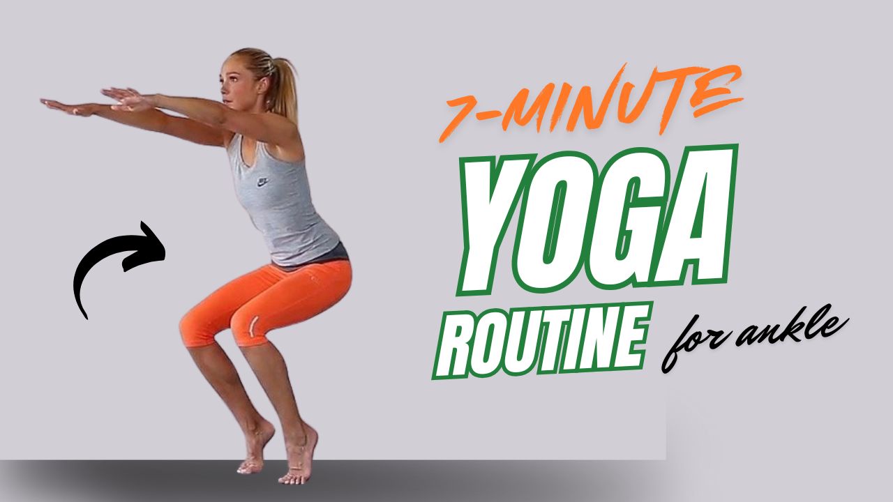 7-Minute Yoga Routine to Improve Ankle Flexibility