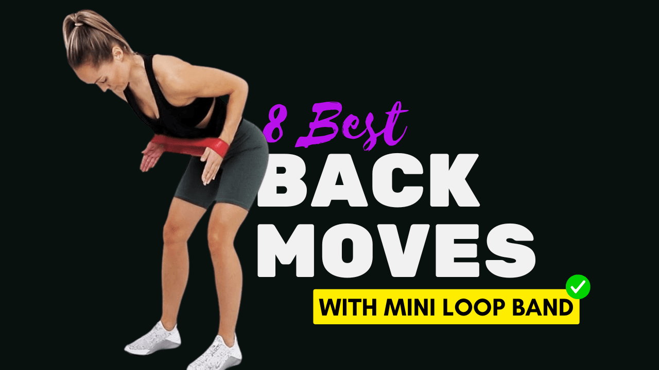 8 Mini Loop Band Back Moves to Sculpt a Stronger, Pain-Free Spine