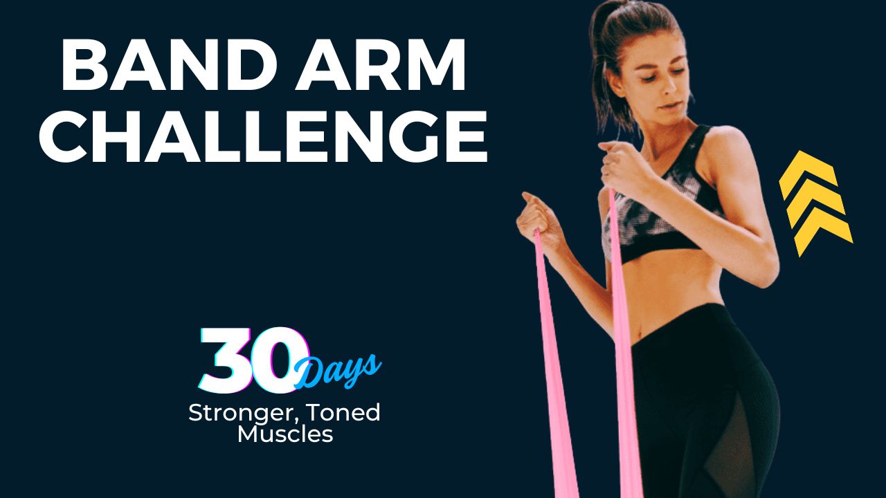 30-Day Resistance Band Arm Challenge for Stronger, Toned Muscles