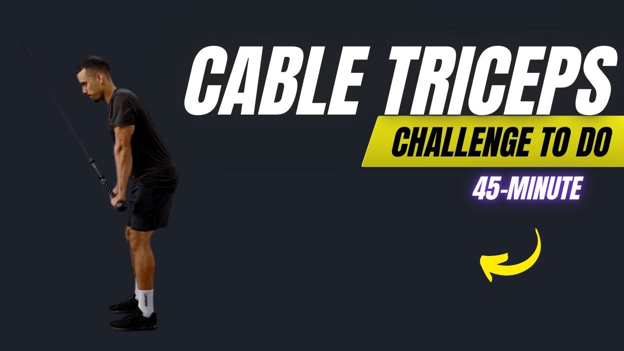 45-Minute Cable Triceps Workout Challenge to Torch Calories & Build Strength