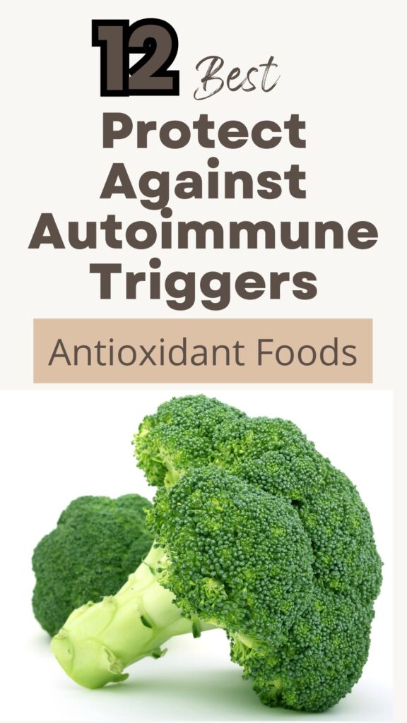 1. 10 Antioxidant Foods That Protect Against Autoimmune Triggers