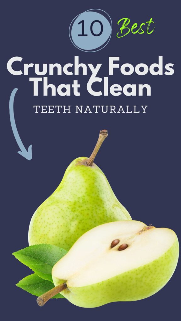 1. 10 Crunchy Foods That Clean Teeth Naturally