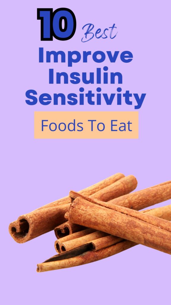1. 10 Foods That Improve Insulin Sensitivity