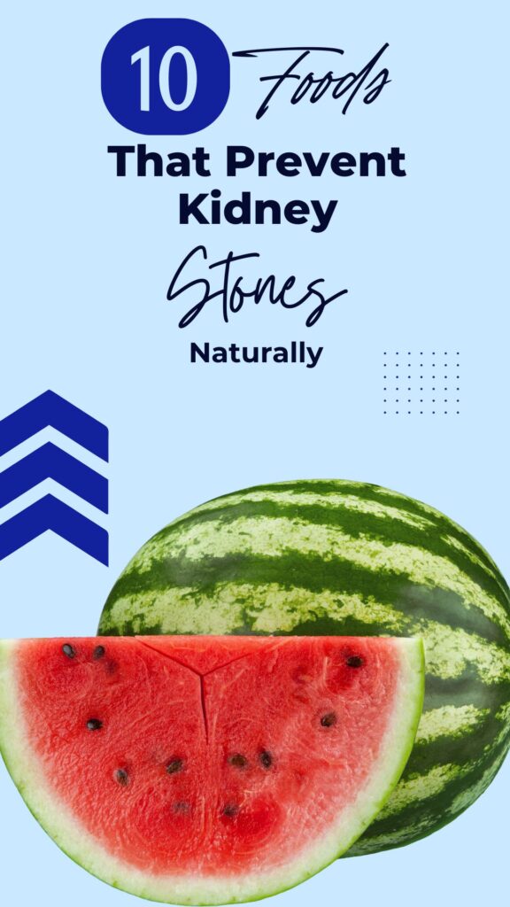 1. 10 Foods That Prevent Kidney Stones Naturally