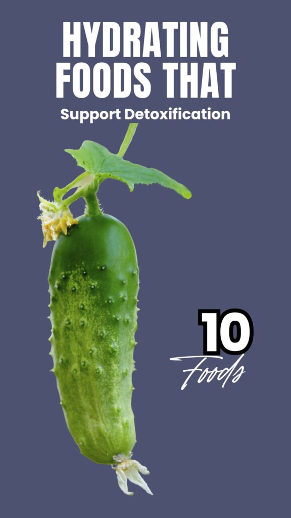 1. 10 Hydrating Foods That Support Detoxification
