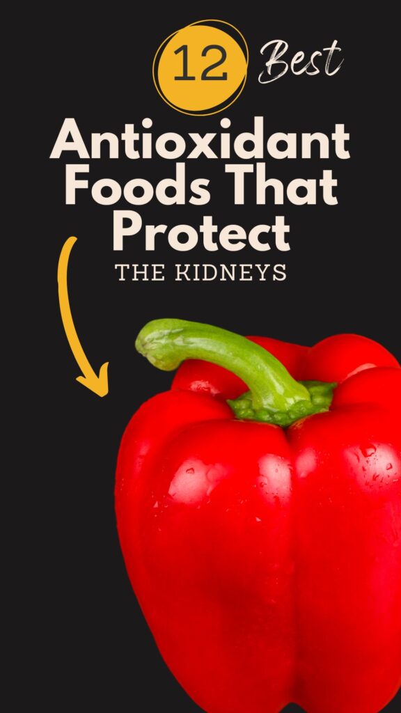1. 12 Antioxidant Foods That Protect the Kidneys