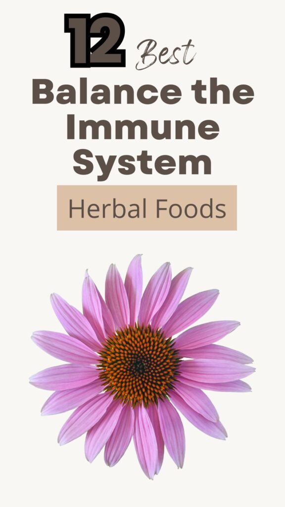 1. 12 Herbal Foods That Balance the Immune System
