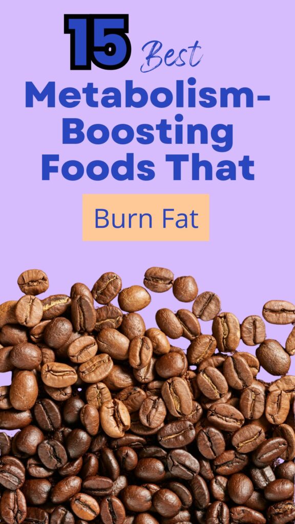 1. 12 Metabolism-Boosting Foods That Burn Fat Naturally