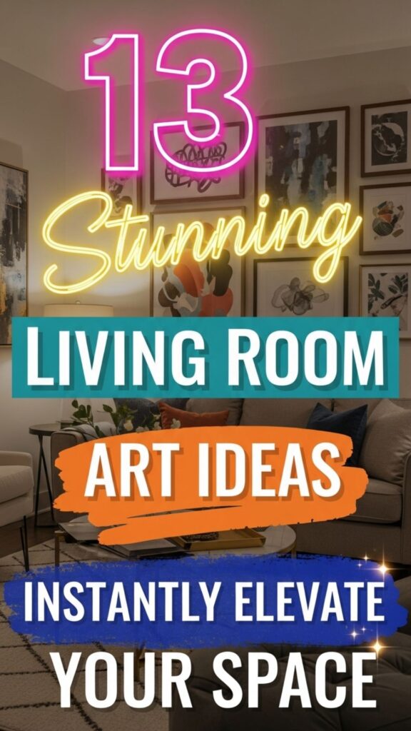 1. 13 Stunning Living Room Art Ideas to Instantly Elevate Your Space