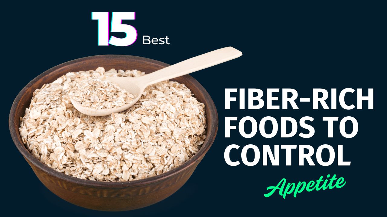 1. 15 Fiber-Rich Foods That Control Appetite