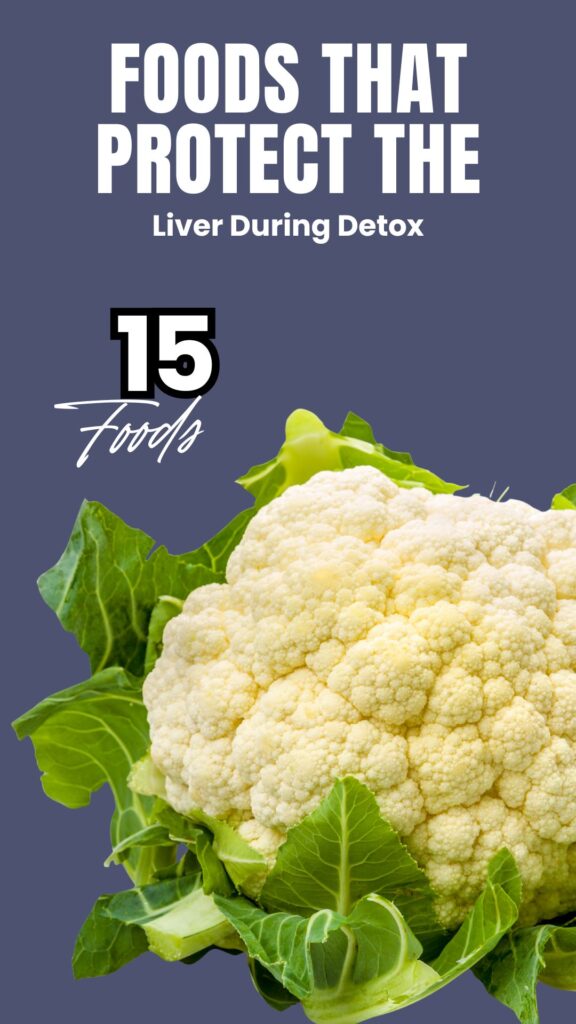 1. 15 Foods That Protect the Liver During Detox