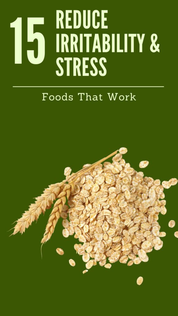 1. 15 Foods That Reduce Irritability and Stress