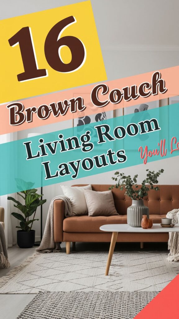 1. 16 Brown Couch Living Room Layouts You’ll Love