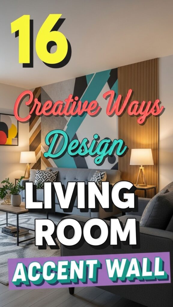 1. 16 Creative Ways to Design a Living Room Accent Wall