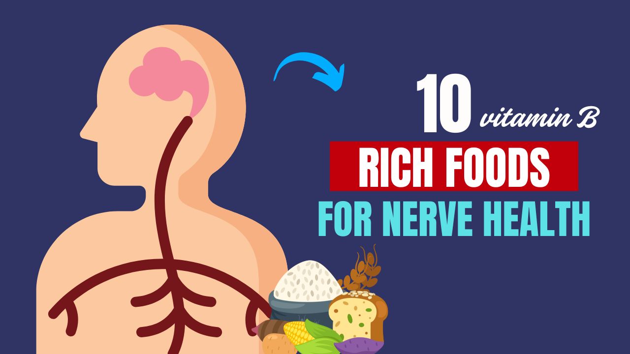 10 Foods Rich in B Vitamins to Strengthen Nerve Health