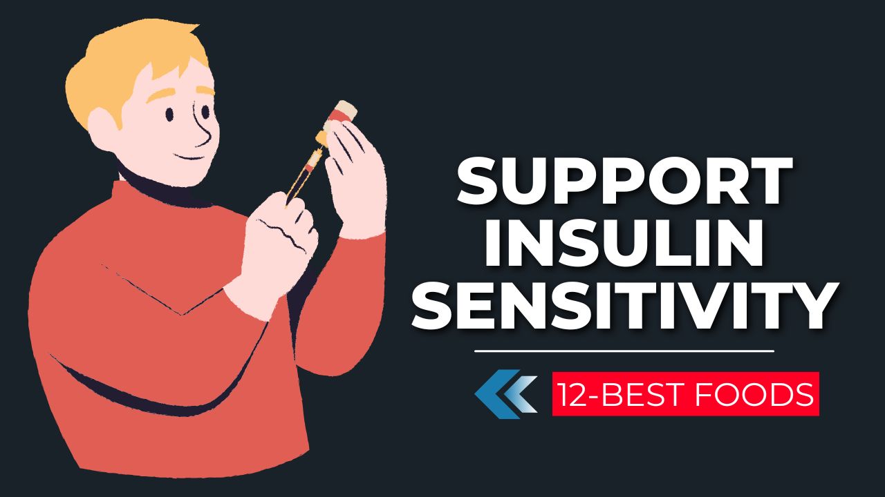 10 Foods That Support Insulin Sensitivity