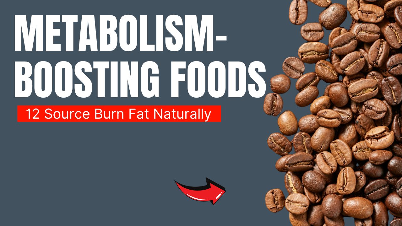 12 Metabolism-Boosting Foods That Burn Fat Naturally