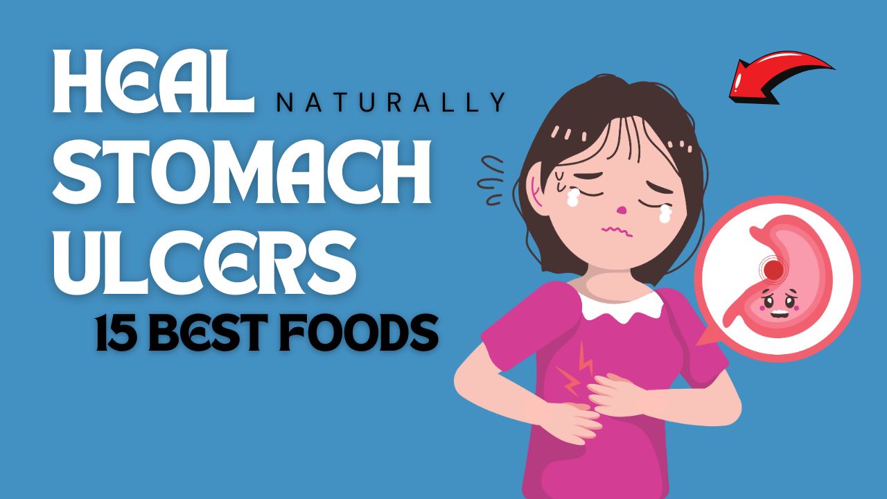 15 Foods That Heal Stomach Ulcers Fast