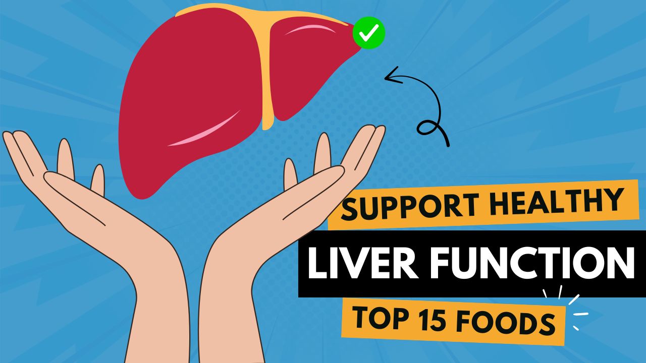 15 Foods That Support Healthy Liver Function