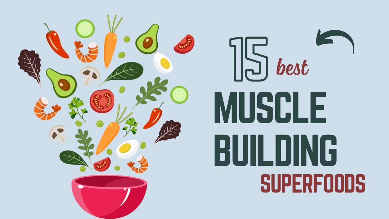 15 Muscle-Building Superfoods for Athletes