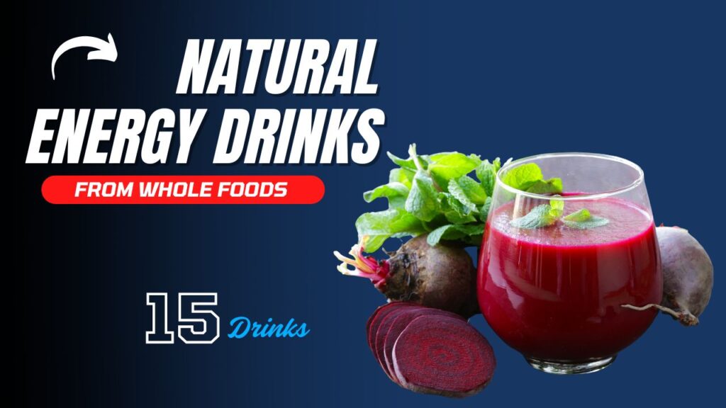 15 Natural Energy Drinks Made from Whole Foods