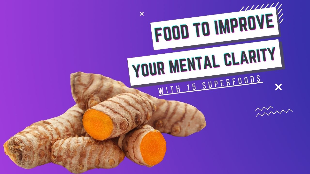 15 Superfoods That Improve Mental Clarity