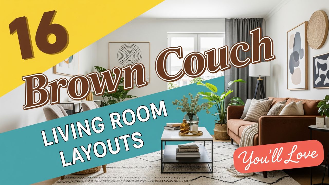 16 Brown Couch Living Room Layouts You’ll Love