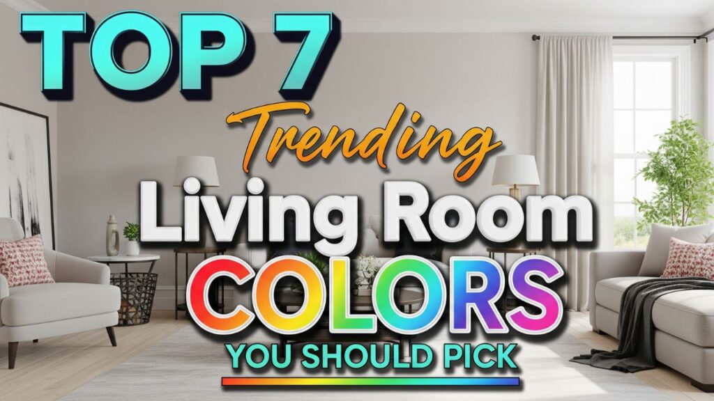 Top 7 Trending Living Room Colors You Should Pick