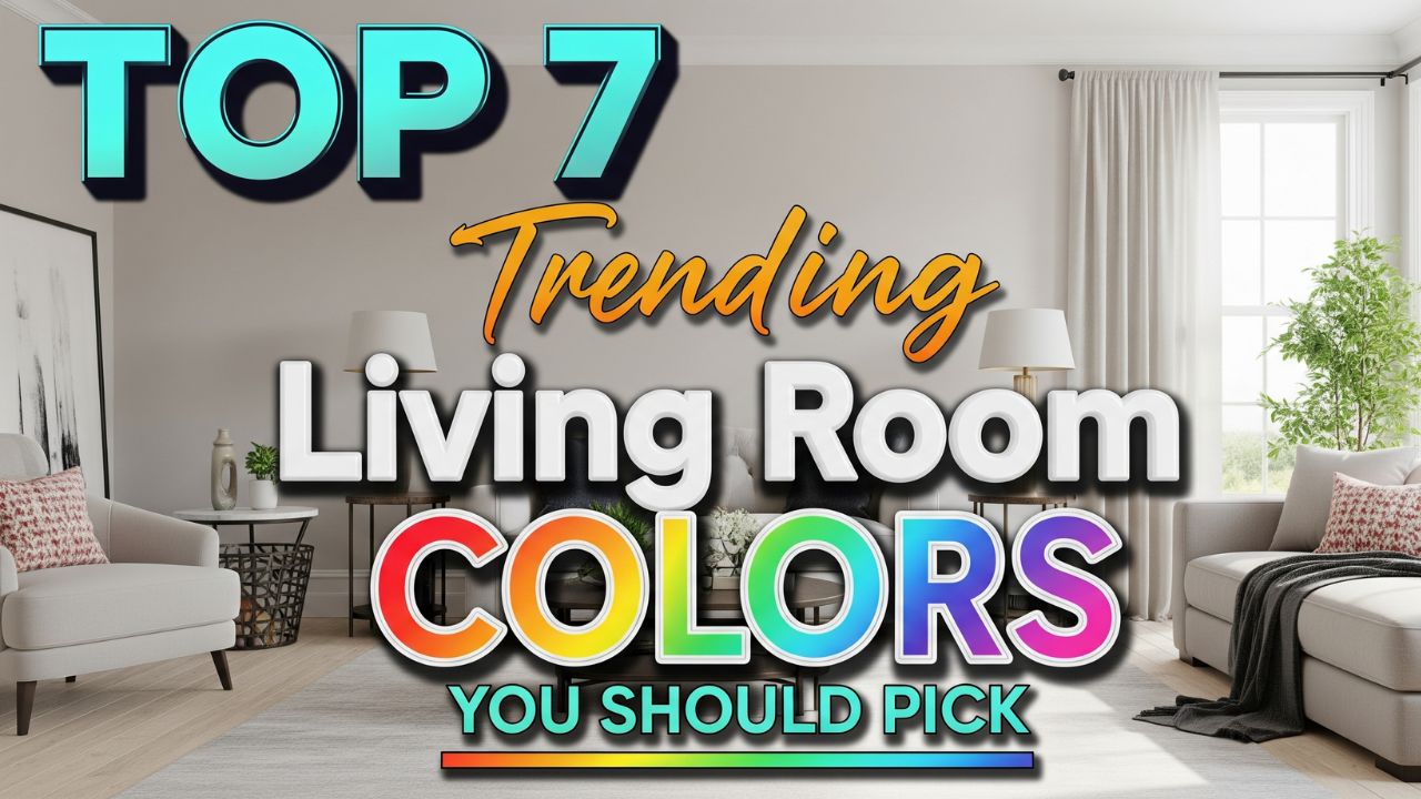Top 7 Trending Living Room Colors You Should Pick