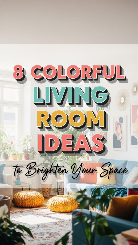 1. 8 Colorful Living Room Interior Design Ideas to Brighten Your Space