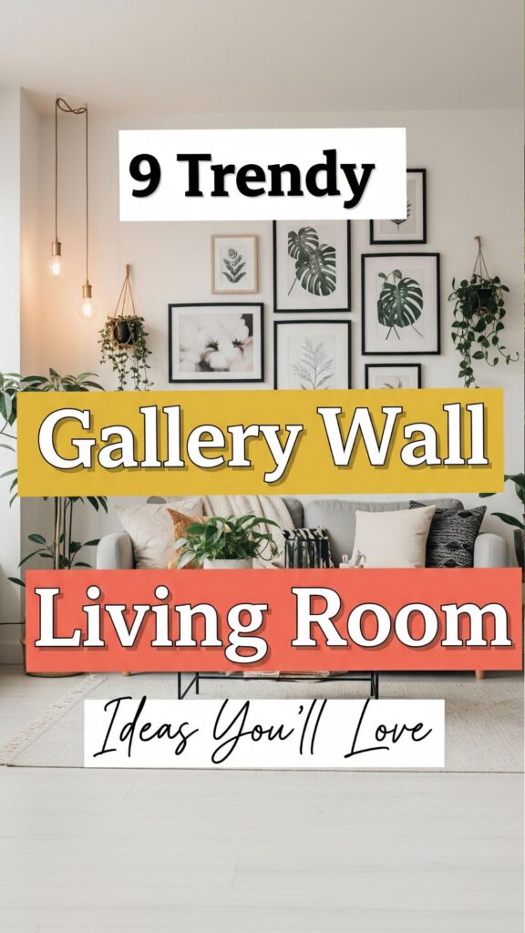 1. 9 Trendy Living Room Gallery Wall Ideas You’ll Love