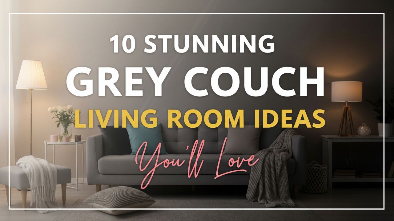 10-Stunning-Grey-Couch-Living-Room-Ideas-Youll-Love