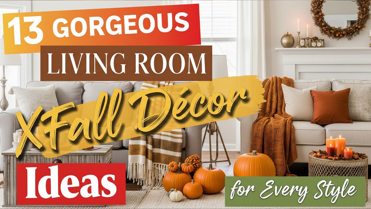 13 Gorgeous Living Room Fall Décor Ideas for Every Style