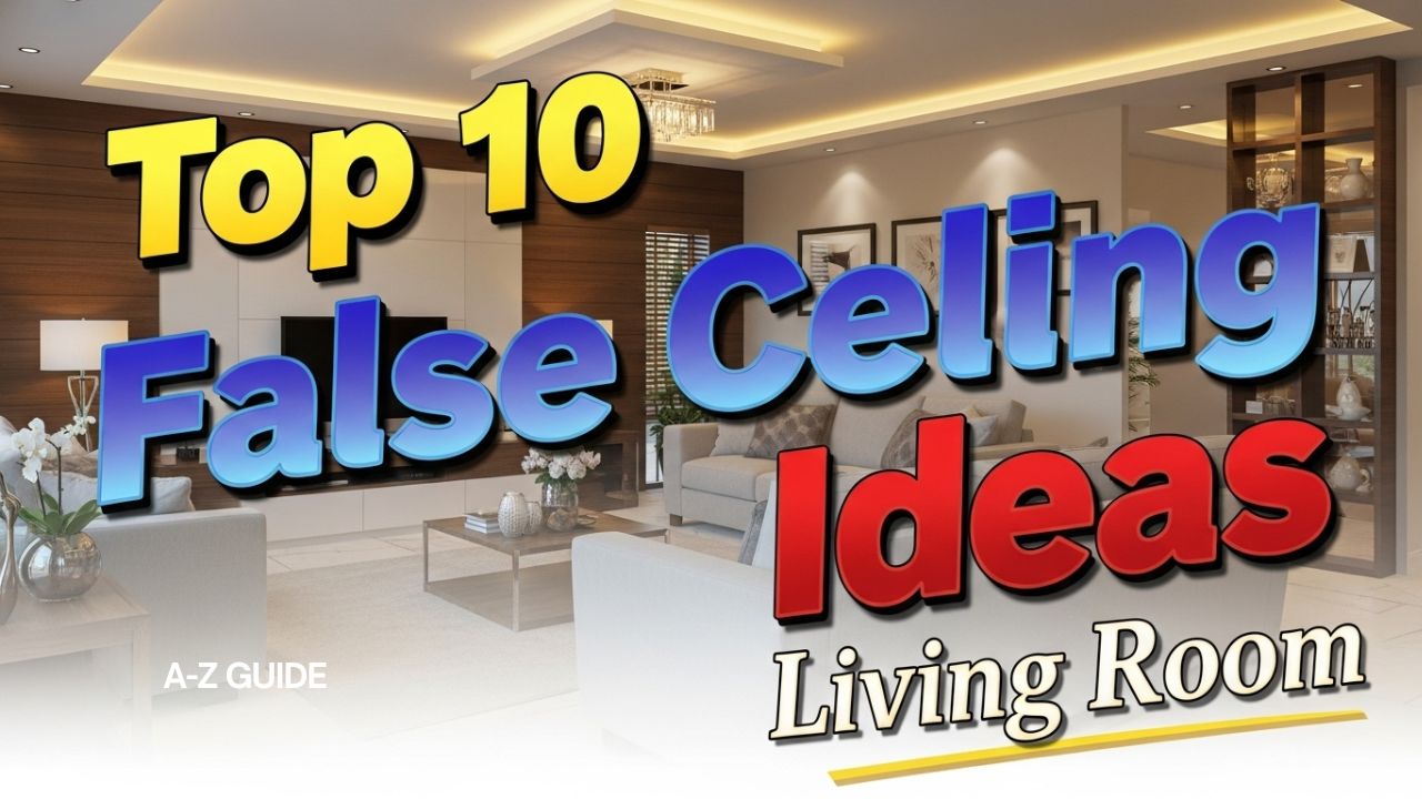 Top 10 False Ceiling Ideas for Your Living Room