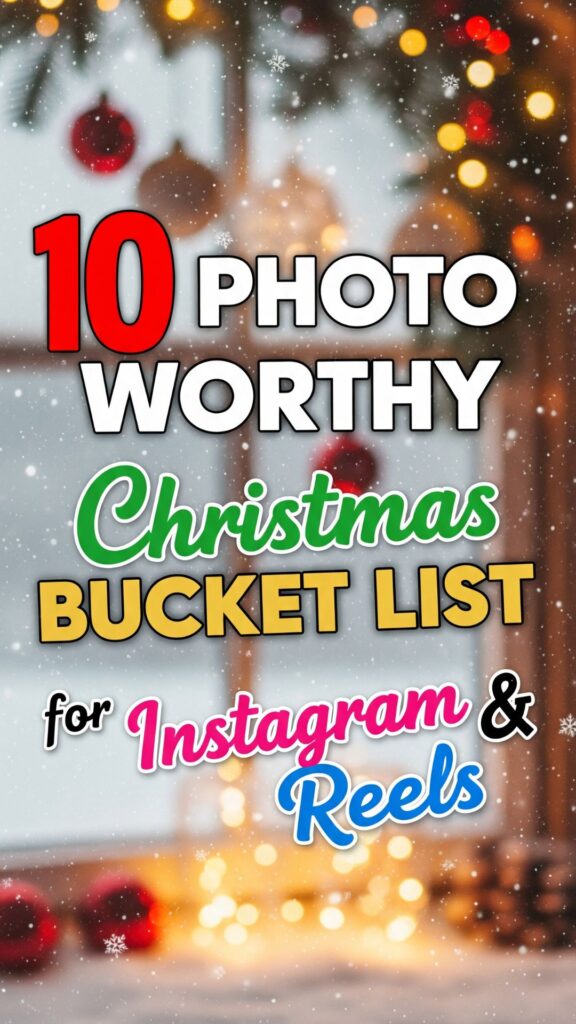 1. 10 Photo Worthy Christmas Bucket List for Instagram and Reels
