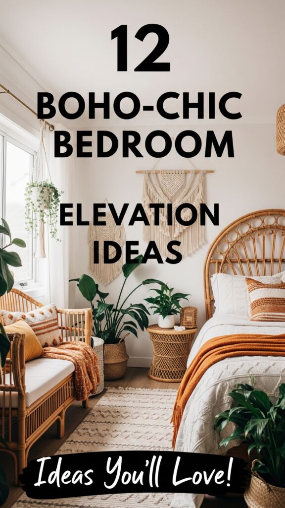 1. 12 Boho-Chic Bedroom Elevation Ideas You’ll Love
