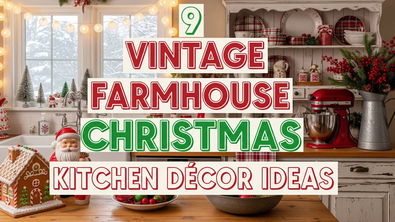 9 Vintage Farmhouse Christmas Kitchen Décor Ideas with Charm