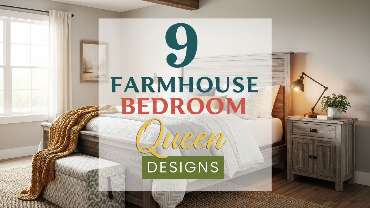 9 Farmhouse Bedroom Queen Designs with Warm Rustic Charm