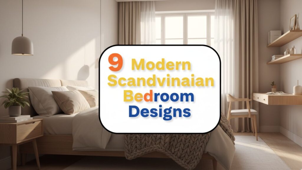 9 Modern Scandinavian Bedroom Designs That Feel Calm, Not Cold