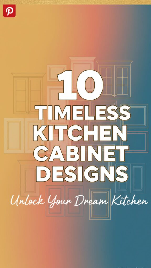 1. 10 Timeless Kitchen Cabinet Designs That Suit Every Home Style
