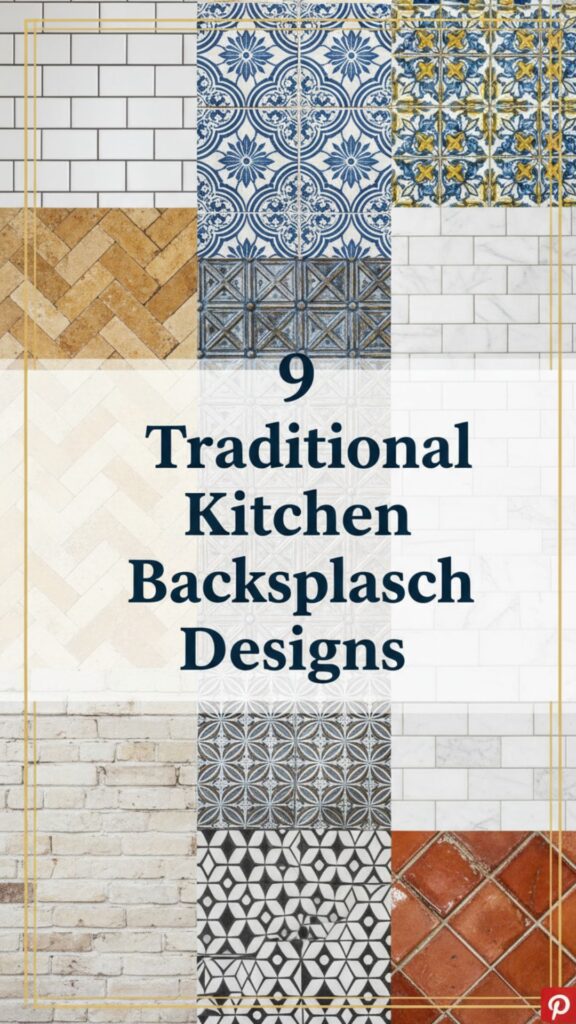 1. 9 Traditional Kitchen Backsplash Designs That Still Look Fresh