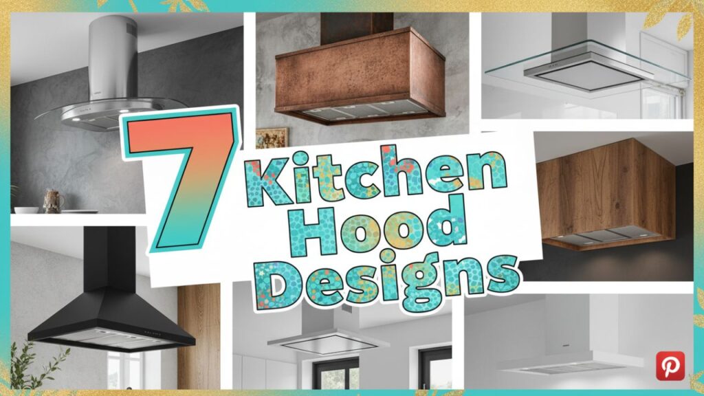 7 Kitchen Hood Designs for Every Decor Theme