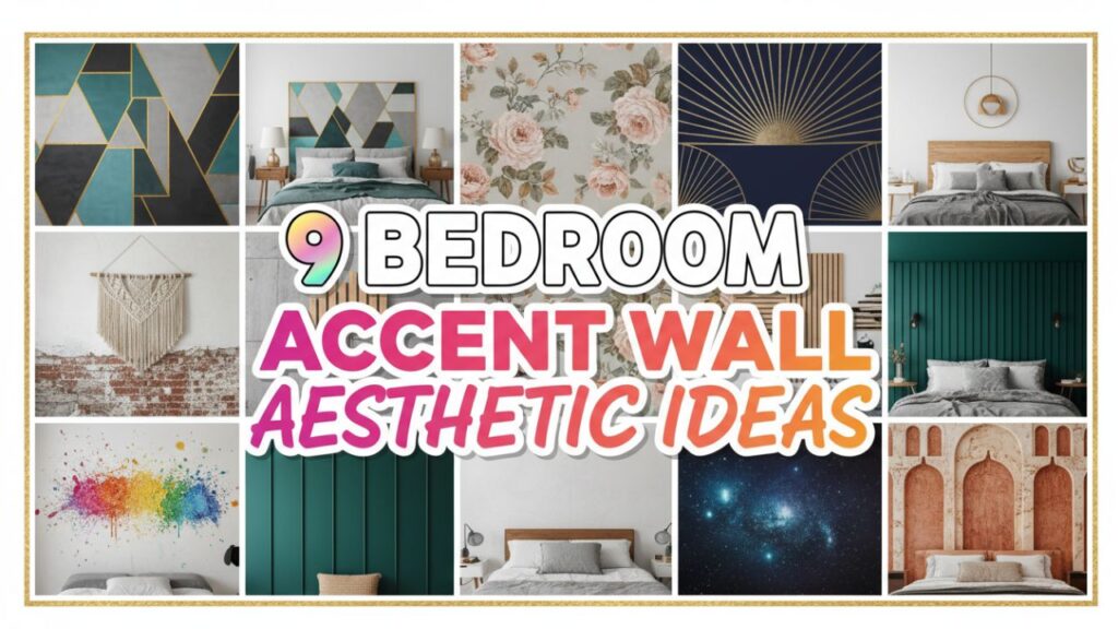 9 Bedroom Accent Wall Aesthetic Ideas You’ll Love