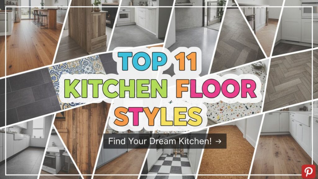 Top 11 Kitchen Floor Styles to Match Your Unique Aesthetic